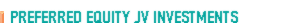 Preferred Equity JV Investments